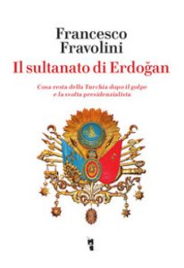 Il sultanato di Erdogan - Turchia